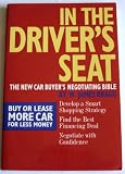 In The Driver's Seat: The New Car Buyer's Negotiating Bible