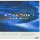 Peter Lieuwen: Living Waters by  David Tomatz, Chester Rowell, David Campbell, Jeffrey Lerner, and Peter Lieuwen 
