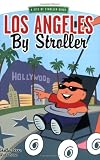 Los Angeles by Stroller (City by Stroller)