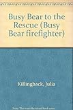 Busy Bear to the rescue
