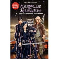 Arielle Queen : La soci�t� secr�te des Alters