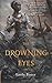 The Drowning Eyes