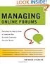 Managing Online Forums: Everything You Need to Know to Create and Run Successful Community Discussion Boards