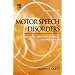 Motor Speech Disorders: Substrates, Differential Diagnosis, and Management