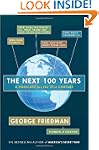 The Next 100 Years: A Forecast for th...