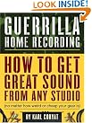 Guerrilla Home Recording...