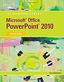 Microsoft PowerPoint 2010 : illustrated : introductory