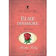 Elsie Dinsmore (Original Elsie Classics)