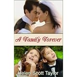 A Family Forever (Contemporary Romance Novella)by Helen Scott Taylor