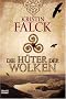 Die H�ter der Wolken: Roman