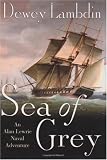Sea of Grey: An Alan Lewrie Naval Adventure