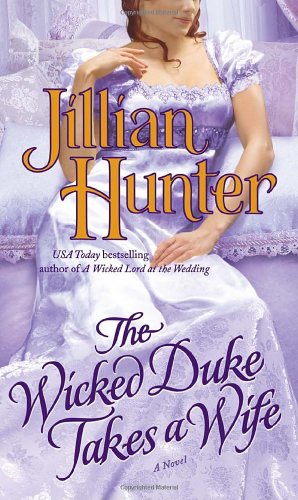 The Wicked Duke Takes a Wife: A Novel