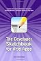 The Developer Sketchbook for iPad Apps