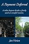 A Payment Deferred: A Stolen Bequest Divides a Family Until an Eventful Reunion.
