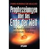 Prophezeiungen �ber das Ende der Welt: Die Apokalypse und ein neuer Anfang