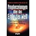 Prophezeiungen �ber das Ende der Welt: Die Apokalypse und ein neuer Anfang