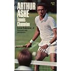 Arthur Ashe: Tennis Champion by Jr. Louie Robinson