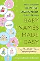 Baby Names Made Easy: The Complete Reverse-Dictionary of Baby Names