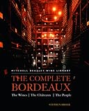 The Complete Bordeaux: The Wines*The Chateaux*The People (Mitchell Beazley Wine Library)