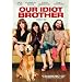 Our Idiot Brother