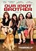 Our Idiot Brother