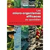 Les micro-organismes efficaces au quotidien : Au service de la terre, des animaux et des hommes