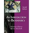An Introduction to Biostatistics by  Thomas Glover and Kevin Mitchell