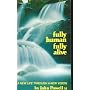 Fully Human, Fully Alive: A New Life Through a New Vision