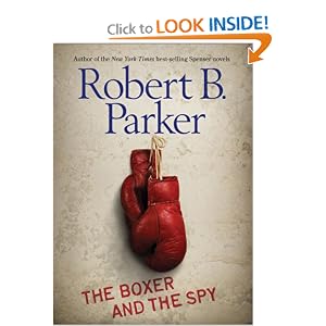 The Boxer and the Spy by Robert B. Parker