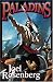 Paladins (The Paladin) by Joel Rosenberg ISBN 1416520945