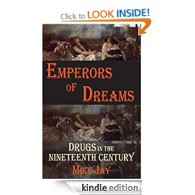 Emperors of Dreams: Drugs in the 19th century: Drugs in the Nineteenth Century (Dedalus Concept Books)