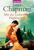 Mit der Liebe eines Highlanders - Janet Chapman