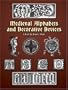 Medieval Alphabets and Decorative Devices (Dover Pictorial Archive)