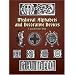 Medieval Alphabets and Decorative Devices (Dover Pictorial Archive)