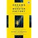 Dreams from the Monster Factory: A Tale of Prison, Redemption, and One Woman's Fight to Restore Justice to All