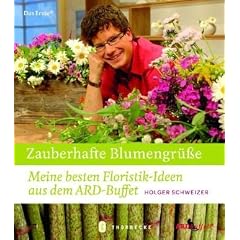 Zauberhafte Blumengr��e: Meine besten Floristik-Ideen aus dem ARD-Buffet