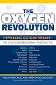 The Oxygen Revolution: Hyperbaric Oxygen Therapy: The Groundbreaking New Treatment for Stroke, Alzheimer's, Parkinson's, Arthritis, Autism, Learning Disabilities and More