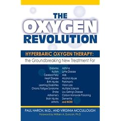 The Oxygen Revolution: Hyperbaric Oxygen Therapy: The Groundbreaking New Treatment for Stroke, Alzheimer's, Parkinson's, Arthritis, Autism, Learning Disabilities and More