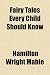 Fairy Tales Every Child Should Know