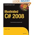 Illustrated C# 2008 (Windows.Net) by Daniel Solis