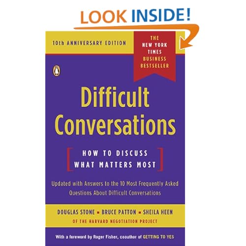 Difficult Conversations: How to Discuss What Matters Most