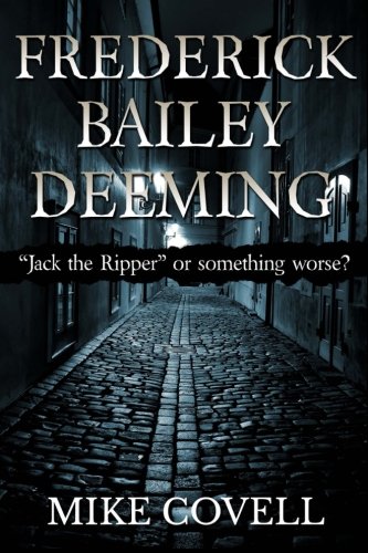 Frederick Bailey Deeming: Jack The Ripper Or Something Worse?