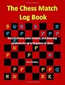 The Chess Match Log Book: Record Moves, Write Analysis, And Draw Key Positions For Up To 50 Games Of Chess