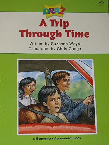 DRA2 Trip Through Time (A Benchmark Assessment Book Level 38)
