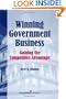 Winning Government Business: Gaining the Competitive Advantage