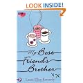 My Best Friend's Brother (CosmoGIRL!/Piccadilly Love Stories)