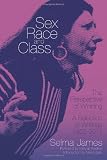 Sex, Race and Class-The Perspective of Winning: A Selection of Writings 1952-2011 (Common Notions)