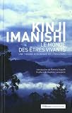 Le monde des �tres vivants par Imanishi