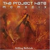 Project Hate MCMXCIX - Killing Hellsinki