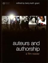 Auteurs and Authorship: A Film Reader